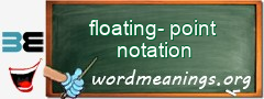 WordMeaning blackboard for floating-point notation